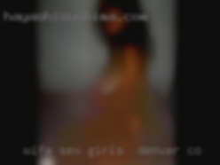 Wife sex on phone male to male girls in Denver, CO.